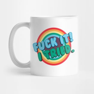 Fuck It, I tried Mug